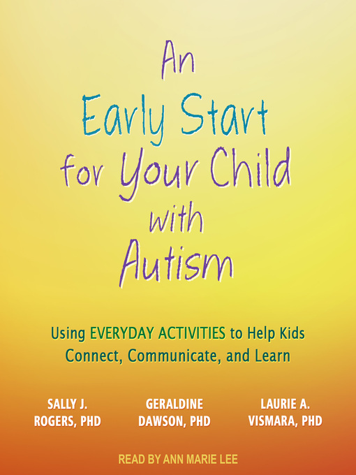 Title details for An Early Start for Your Child with Autism by Sally J. Rogers - Available